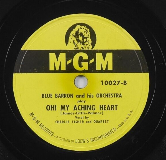 BLUE BARRON & ORCHESTRA Chi-Baba / Oh! My Aching Heart MGM 10027