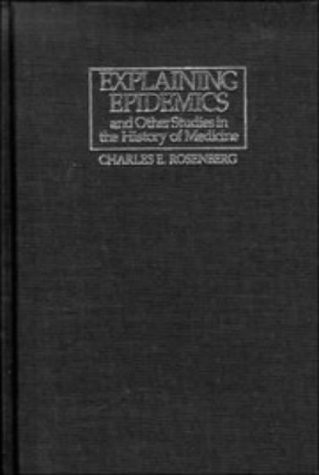 Explaining Epidemics by CharlesE Rosenberg (Hardcover) (1992)