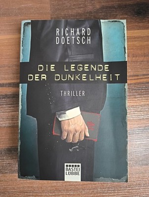 Die Legende der Dunkelheit   Richard Doetsch   Thriller Roman   Taschenbuch
