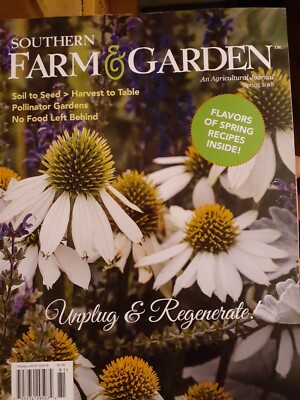 Southern Farm&garden, Soil To Seed harvest To Table ,flavors Of Spring...