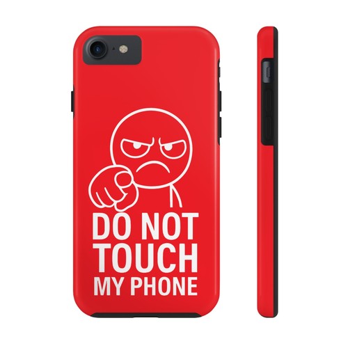 Tough Phone Cases - do not touch my phone iPhone Hülle, Handyschutzhüllen, - Bild 107 von 127