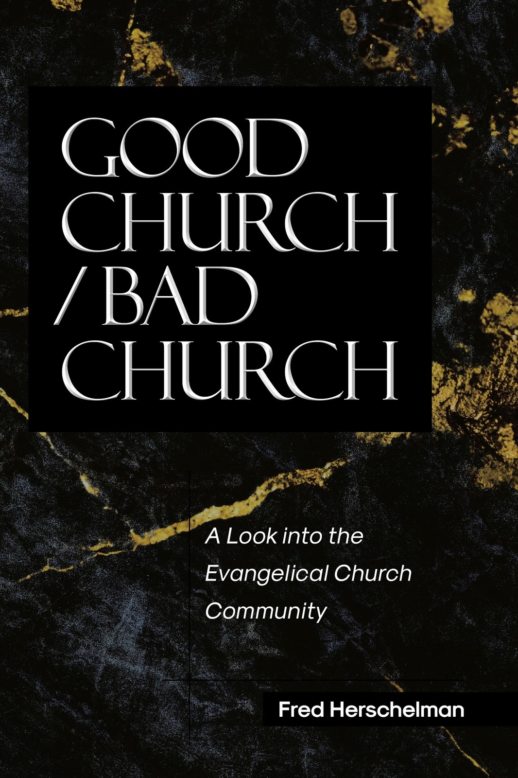 Fred Herschelman Good Church / Bad Church (Tascabile)
