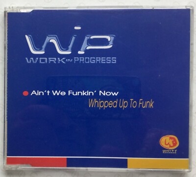 Ain't We Funkin' Now/Whipped Up To Funk by Work In Progress (CD Sin, 4 tr)nr NEW