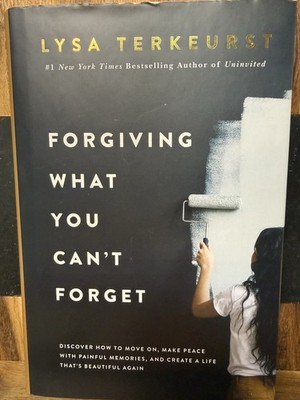 Forgiving What You Can t Forget Lysa TerKeurst HC DJ 2020 Christian Self Help