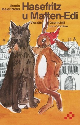 Ursula Meier-Nobs ~ Hasefritz u Matten-Edi 9783855805372