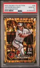 JACKSON HOLIDAY (RC) - 2024 TOPPS GILDED COLL GOLD RAYWAVE #38  14/25 PSA 10
