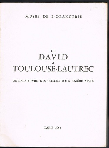 De DAVID à TOULOUSE-LAUTREC Collections des Musées Américains à L'ORANGERIE 1955 - Picture 2 of 12