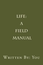 Life: A Field Manual by Justin James (English) Paperback Book