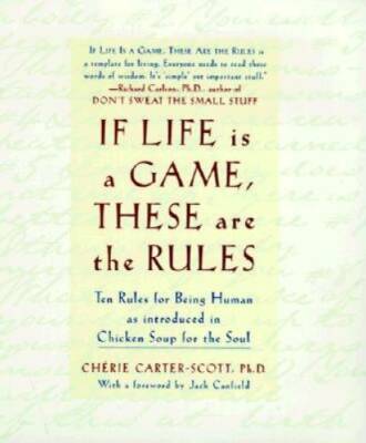 If Life Is a Game, These Are the Rules: Ten Rules for Being Human as Intr - GOOD
