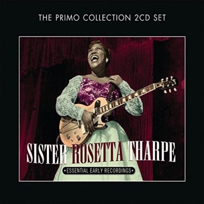SISTER ROSETTA THARPE - ESSENTIAL EARLY RECORDINGS 2 CD NEU 
