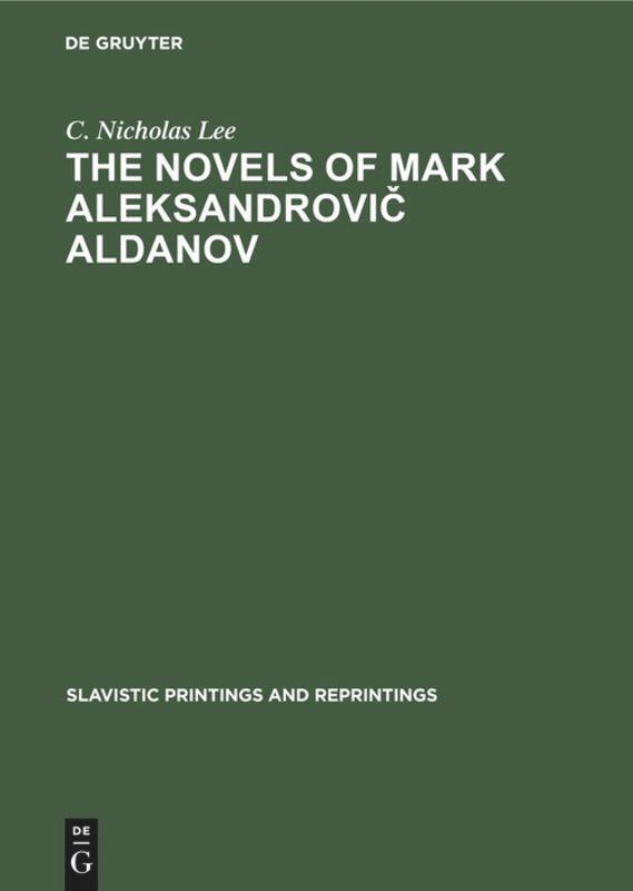 C. Nicholas Lee | The Novels Of Mark Aleksandrovi¿ Aldanov | Buch |