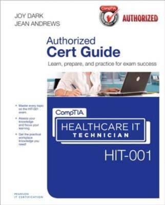 Comptia Healthcare It Technician Hit-001 Cert Guide by Joy Dark: Used