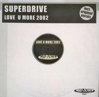 Superdrive - Love U More 2002 - German 12'' Vinyl - 2002 - Mid Town