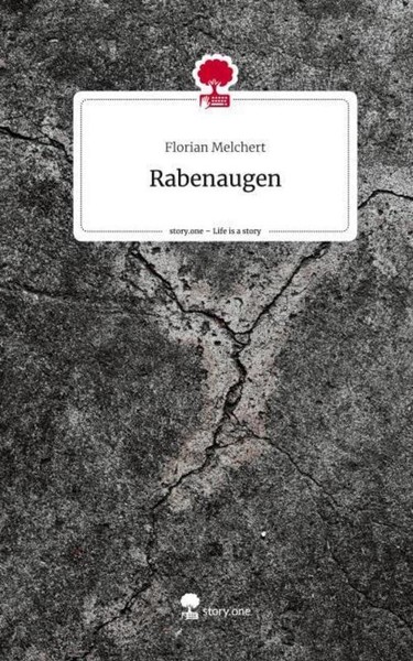 Rabenaugen. Life Is A Story - Story.One Florian Melchert-image