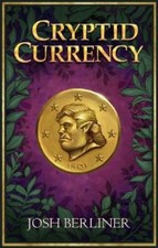 Josh Berliner Cryptid Currency (Taschenbuch) ...