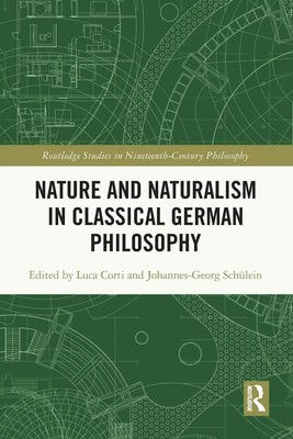 Luca Corti (u. a.) | Nature and Naturalism in Classical German Philosophy | Buch