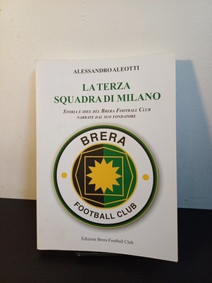 La terza squadra di Milano Brera Football club