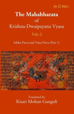 The Mahabharata Of Krishna-Dwaipayana Vyasa (Sabha Parva And Vana Par V 2Nd Hb