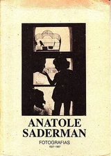 Anatole Saderman Fotografias 1927-1987 1987 Booklet
