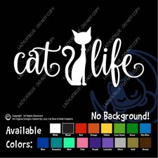 Cat Life Script Decal Sticker Pet Love Kitty Crazy Cats Lady Rescue Paw Meow