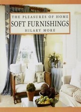 Soft Furnishings (Pleasures of Home) By Hilary More. 9780304350919