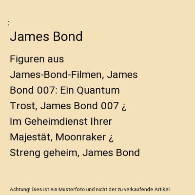 James Bond: Figuren aus James-Bond-Filmen, James Bond 007: Ein Quantum Trost, Ja