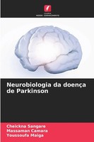 Cheickna Sangare (U. A.) | Neurobiologia Da DoençA De Parkinson | Taschenbuch