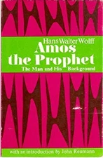 Amos the Prophet : The Man and His Background Paperback Hans W. W