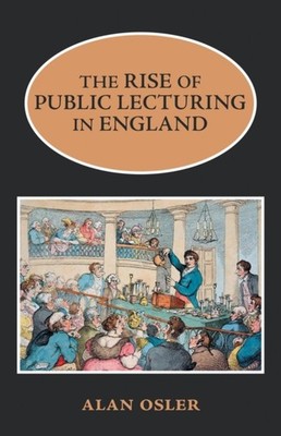 Osler - Rise of Public Lecturing in England - New paperback or softbac - X555z