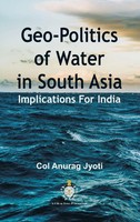 Col. Anurag Jyoti | Geo-Politics Of Water In South Asia | Buch | Englisch (2022)
