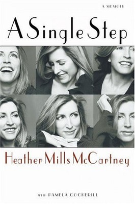 A SINGLE STEP By Pamela Cockerill & Heather Mills Mccartney - Hardcover **NEW**