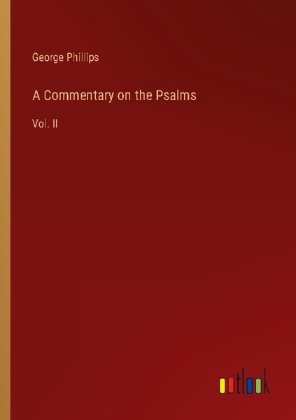 A Commentary On The Psalms George Phillips-image