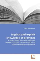 Edith Christine Ebner | Implicit And Explicit Knowledge Of Grammar | Taschenbuch