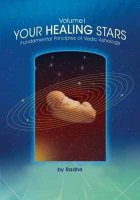 YOUR HEALING STARS: VOLUME I, FUNDAMENTALS OF VEDIC By Radhe **Excellent**