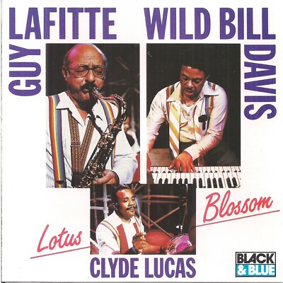 Guy Lafitte, Wild Bill Davis & Clyde Lucas - Lotus Blossom (1989) CD
