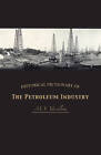 Historical Dictionary of the Petroleum Industry by M.S. Vassiliou (Hardback, 2009)