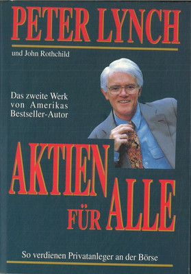 Aktien für alle von John Rothchild und Peter Lynch (1992, Gebundene Ausgabe)