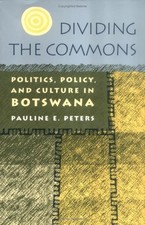 Dividing The Commons: Politics, Policy, and Culture in Botswana (1163) by