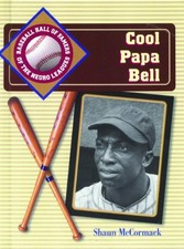 COOL PAPA BELL (BASEBALL HALL OF FAMERS OF THE NEGRO By Shaun Mccormack