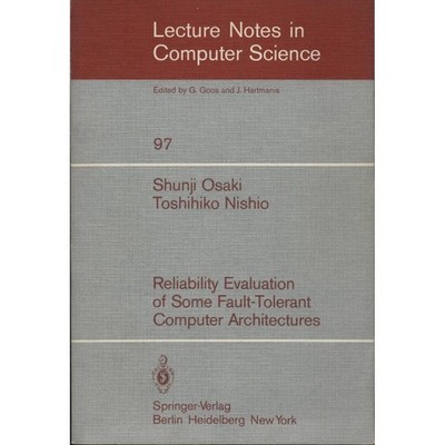 Reliability Evaluation of Some Fault-Tolerant Computer Architectures Osaki, Shun