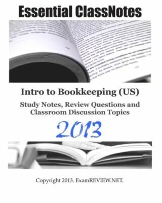 Essential Classnotes Intro To Bookkeeping (Us) Study Notes, Review Question...