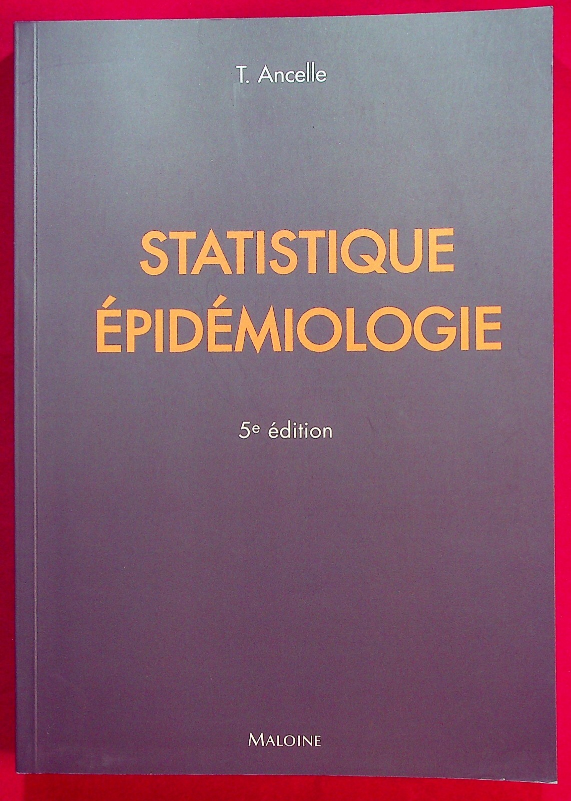 Statistique épidémiologie - Médecine - Santé publique - T. Ancelle - 12/2022