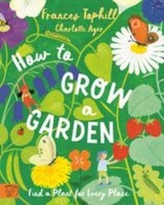 How to Grow a Garden, Frances Tophill