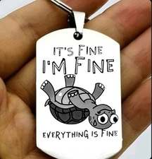 Funny Turtle Everthing Is Fine Stainless Steel Keychain Joke Prank Art Joke Cute
