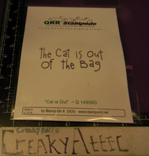 THE CAT IS OUT OF THE BAG CLING RUBBER STAMP QKR STAMPEDE Q14906G CREAKYATTIC