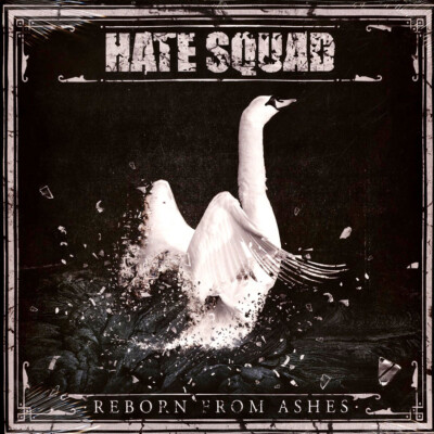 Hate Squad - Reborn From Ashes White Vinyl Edition (2018 - EU - Original)