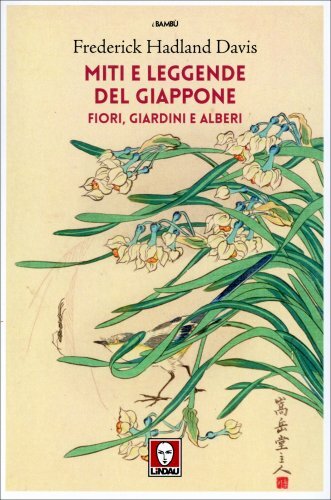 Libri Hadland Davis Frederick - Miti E Leggende Del Giappone. Fiori, Giardini E - Immagine 4
