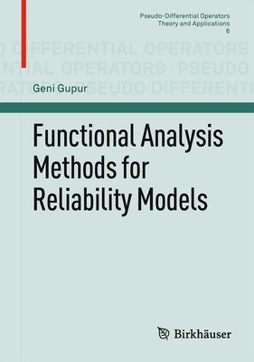 Functional Analysis Methods for Reliability Models Geni Gupur