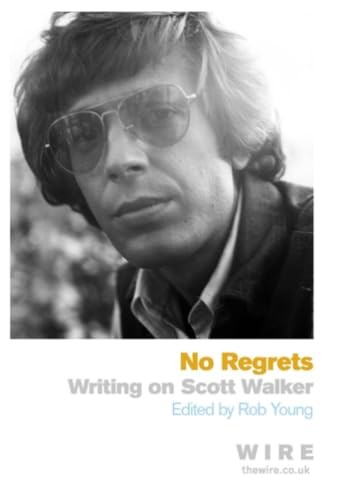 No Regrets: Writings on Scott Walker by Rob Young (Paperback, 2013) - Image 2