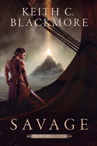 Savage: 2 (The He-Dog Chronicles) - Blackmore, Keith C